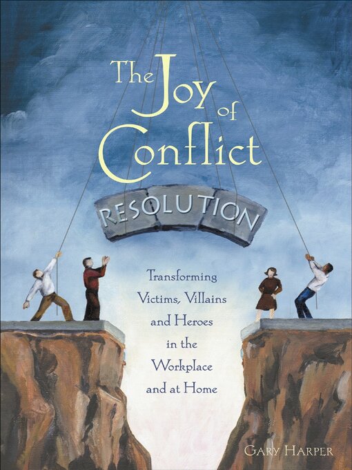 Title details for The Joy of Conflict Resolution by Gary Harper - Available